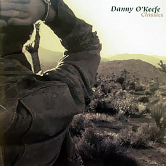 DANNY O'KEEFE / ダニー・オキーフ / CLASSICS