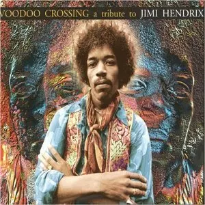 VOODOO CROSSING - A TRIBUTE TO JIMI HENDRIX (2LP)/JIMI HENDRIX