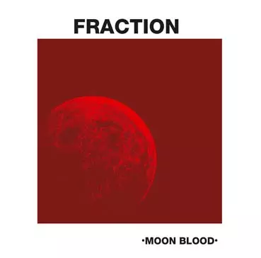 FRACTION / フラクション / MOONBLOOD (LP)