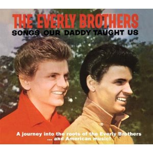 EVERLY BROTHERS / エヴァリー・ブラザース / SONGS OUR DADDY TAUGHT US (2CD)