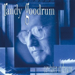 RANDY GOODRUM / ランディー・グッドラム / CARETAKER OF DREAMS / ケアテイカー・オブ・ドリームス~夢の番人~