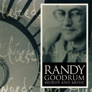 RANDY GOODRUM / ランディー・グッドラム / WORDS AND MUSIC / ワーズ・アンド・ミュージック