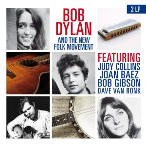 V.A. (SINGER-SONGWRITER) / BOB DYLAN AND THE NEW FOLK MOVEMENT FEATURINGJUDY COLLINS, JOAN BAEZ, BOB GIBSON, DAVE VAN RONK (180G 2LP)