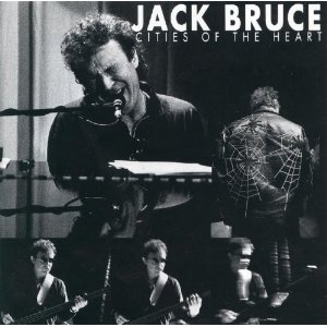 JACK BRUCE / ジャック・ブルース / CITIES OF THE HEART (REMASTERED EDITION)