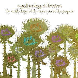 MAMAS & THE PAPAS / ママス&パパス / A GATHERING OF FLOWERS-THE ANTHOLOGY OF THE MAMAS AND THE PAPAS