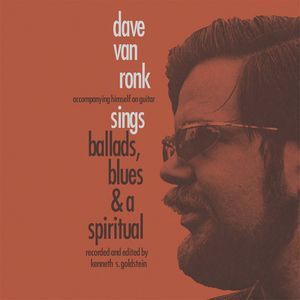 DAVE VAN RONK / デイヴ・ヴァン・ロンク / SINGS BALLADS, BLUES & A SPIRITUAL (180G LP)