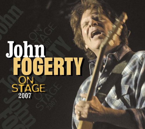 JOHN FOGERTY / ジョン・フォガティ / ON STAGE 2007