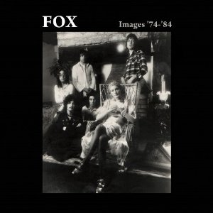FOX / フォックス / IMAGES '74-'84 (2CD)