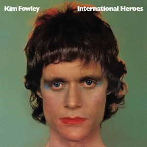 KIM FOWLEY / キム・フォーリー / INTERNATIONAL HEROES (180G LP)