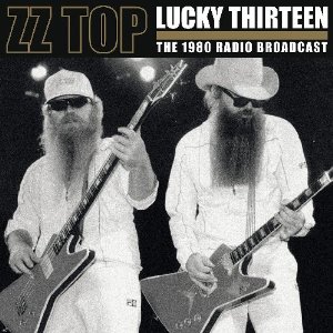 ZZ TOP / ZZトップ / LUCKY THIRTEEN - THE 1980 RADIO BROADCAST (180G 2LP)