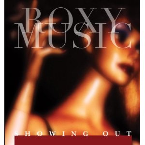 ROXY MUSIC / ロキシー・ミュージック / SHOWING OUT