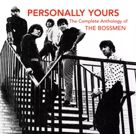 BOSSMEN / PERSONALLY YOURS: THE COMPLETE ANTHOLOGY OF THE BOSSMEN