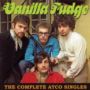 VANILLA FUDGE / ヴァニラ・ファッジ / THE COMPLETE ATCO SINGLES
