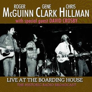 MCGUINN, CLARK & HILLMAN / マッギン,クラーク&ヒルマン  / LIVE AT THE BOARDING HOUSE