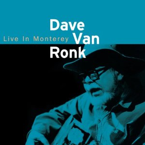 DAVE VAN RONK / デイヴ・ヴァン・ロンク / LIVE IN MONTEREY