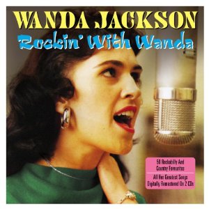 WANDA JACKSON / ワンダ・ジャクソン / ROCKIN' WITH WANDA / ロカビリーの女王 (2CD)