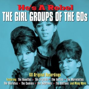 V.A. (GIRL POP/FRENCH POP) / HE'S A REBEL THE GIRL GROUPS OF THE 60'S / ガールズ・イン・ザ・シックスティーズ (3CD)