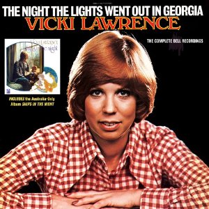 VICKI LAWRENCE / THE NIGHT THE LIGHTS WENT OUT IN GEORGIA - THE COMPLETE BELL RECORDINGS