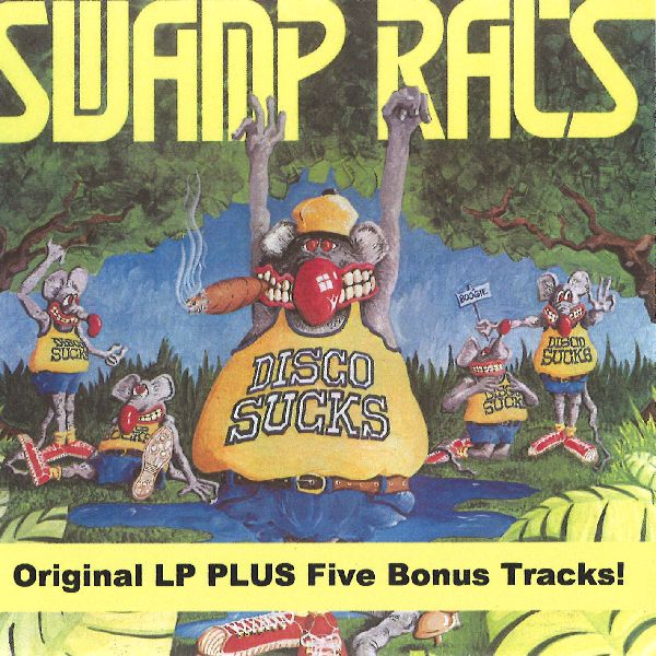 SWAMP RATS / スワンプ・ラッツ / DISCO SUCKS - ORIGINAL LP PLUS BONUS TRACKS! (CDR)
