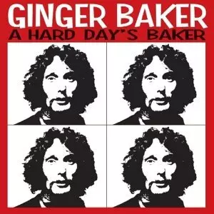 GINGER BAKER / ジンジャー・ベイカー / A HARD DAY'S BAKER (2CD)