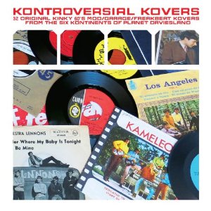 V.A. (GARAGE) / KONTROVERSIAL KOVERS: 32 ORIGINAL KINKY 60'S MOD/GARAGE/FREAKBEAT KOVERS FROM THE SIX KONTINENTS OF PLANET DAVIESLAND (2LP)