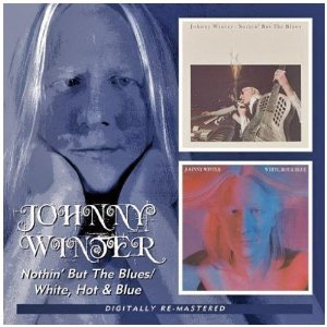 NOTHIN BUT THE BLUES / WHITE HOT AND BLUE/JOHNNY WINTER/ジョニー ...