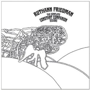 RUTHANN FRIEDMAN / ルーサン・フリードマン / THE COMPLETE CONSTANT COMPANION SESSIONS