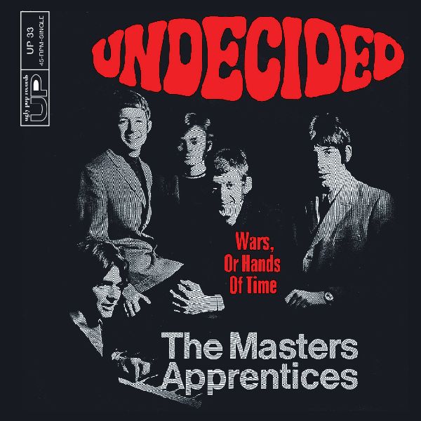 THE MASTER'S APPRENTICES / マスターズ・アプレンティス / UNDECIDED / WARS OR HANDS OF TIME (7")