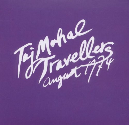 TAJ MAHAL TRAVELERS / タージ・マハル旅行団 / Aug-74
