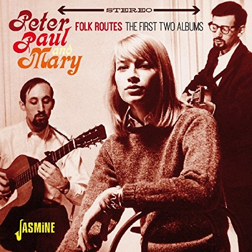 PETER, PAUL & MARY / ピーター・ポール・アンド・マリー / FOLK ROUTES THE FIRST TWO ALBUMS