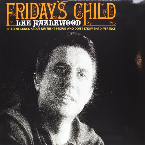 LEE HAZLEWOOD / リー・ヘイゼルウッド / FRIDAY'S CHILD (LP)