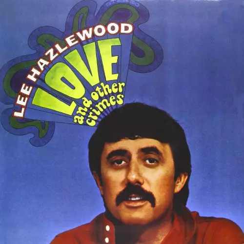 LEE HAZLEWOOD / リー・ヘイゼルウッド / LOVE AND OTHER CRIMES (LP)