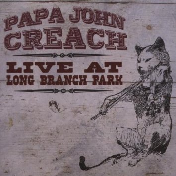 PAPA JOHN CREACH / LONG BRANCH PARK