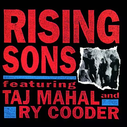 RISING SONS (RY COODER & TAJ MAHAL) / ライジング・サンズ FEAT 