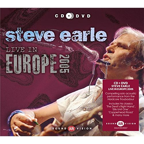 STEVE EARLE / スティーヴ・アール / LIVE IN EUROPE 2005 (CD + DVD)