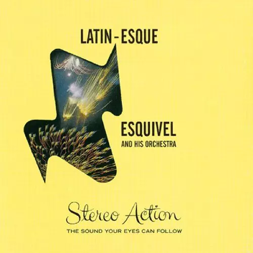 ESQUIVEL / エスキヴェル / LATIN-ESQUE / EXPLORING NEW SOUNDS IN HI-FI