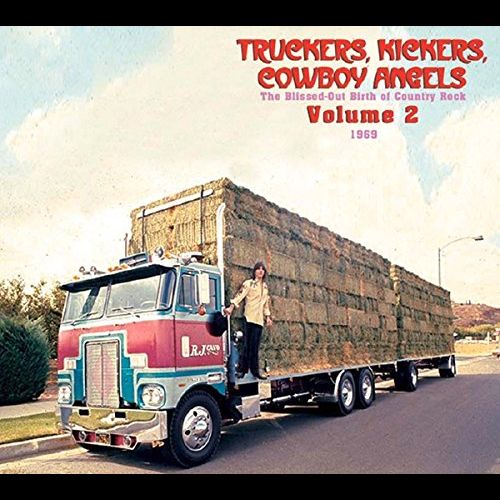 V.A. (SOUTHERN/SWAMP/COUNTRY ROCK) / TRUCKERS, KICKERS, COWBOY ANGELS - THE BLISSED-OUT BIRTH OF COUNTRY ROCK - VOLUME 2: 1969