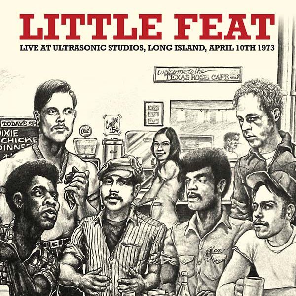 LITTLE FEAT / リトル・フィート / LIVE AT ULTRASONIC STUDIOS, LONG ISLAND, APRIL 1973