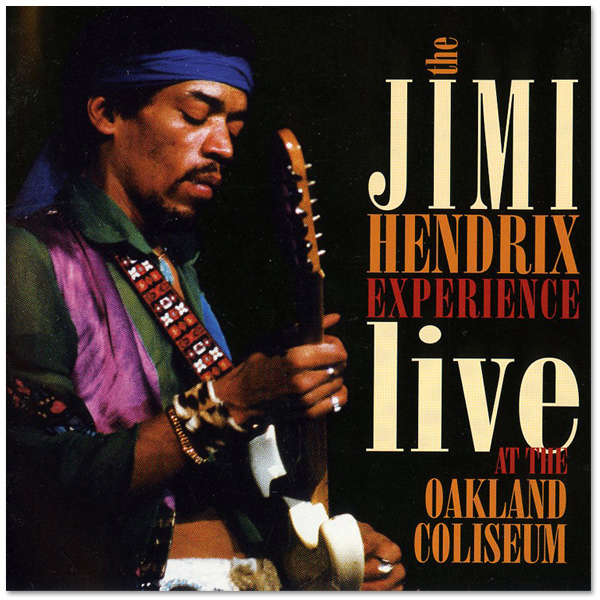 JIMI HENDRIX (JIMI HENDRIX EXPERIENCE) / ジミ・ヘンドリックス (ジミ・ヘンドリックス・エクスペリエンス) / LIVE AT THE OAKLAND COLISEUM