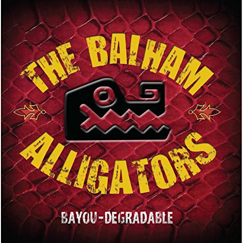 BALHAM ALLIGATORS / BAYOU-DEGRADABLE (2CD)