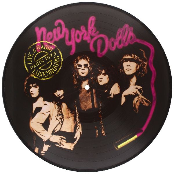 NEW YORK DOLLS / ニューヨーク・ドールズ / LIVE AT RADIO LUXEMBOURG, PARIS 1973 (PICTURE DISC LP)