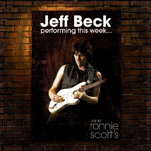 JEFF BECK / ジェフ・ベック / LIVE AT RONNIE SCOTT'S / ジェフ・ベック~ライヴ・アット・ロニー・スコッツ・クラブ【2014年版CD追加仕様/2CD】