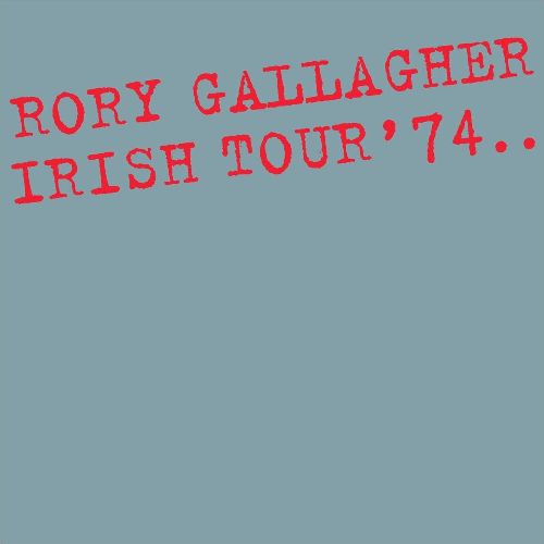 RORY GALLAGHER / ロリー・ギャラガー / IRISH TOUR '74 (EXPANDED) (180G 3LP)