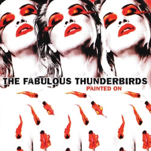 FABULOUS THUNDERBIRDS / ファビュラス・サンダーバーズ / PAINTED ON
