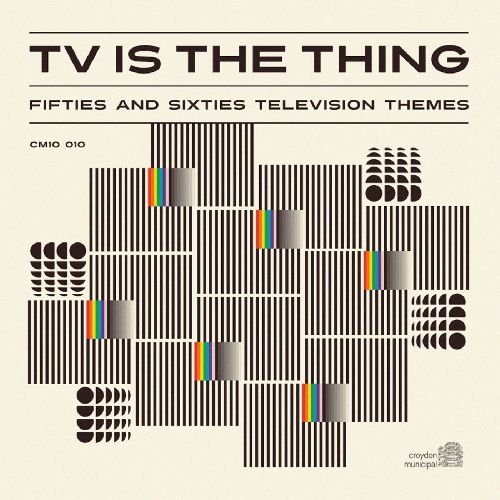 V.A. (OLDIES/50'S-60'S POP) / TV IS THE THING ~ FIFTIES AND SIXTIES TELEVISION THEMES