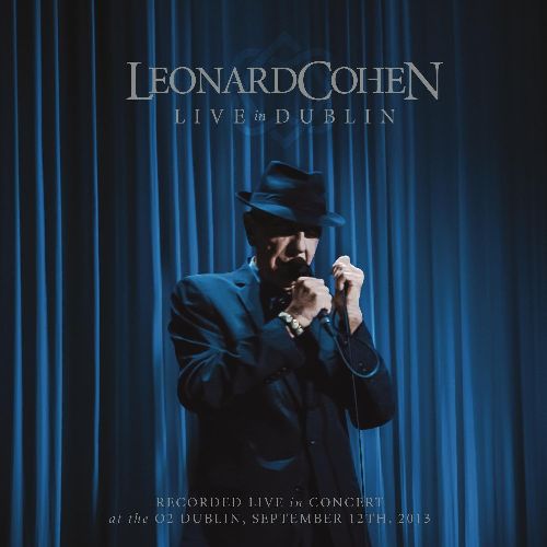 LEONARD COHEN / レナード・コーエン / LIVE IN DUBLIN (3CD+BLURAY)