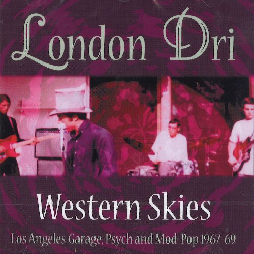 LONDON DRI / WESTERN SKIES - LOS ANGELES PSYCHEDELIC 1967-69
