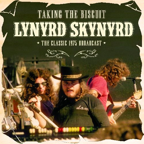 LYNYRD SKYNYRD / レーナード・スキナード / TAKING THE BISCUIT - THE CLASSIC 1975 BROADCAST