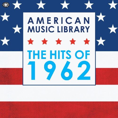 V.A. (OLDIES/50'S-60'S POP) / AMERICAN MUSIC LIBRARY: THE HITS OF 1962 (4CD)