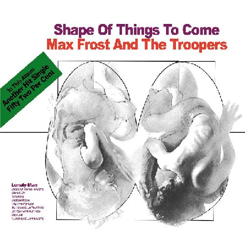 MAX FROST & THE TROOPERS / SHAPE OF THINGS TO COME